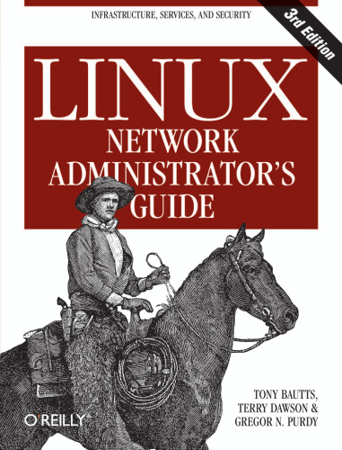 Linux Network Administrator's Guide