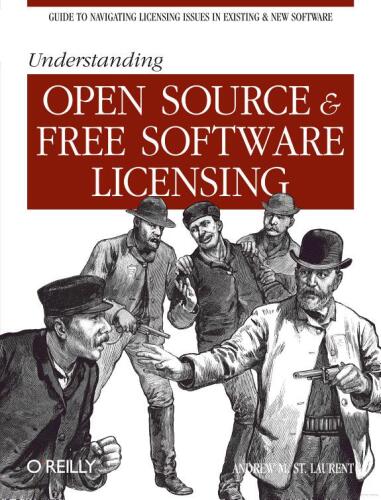 Understanding open source and free software licensing