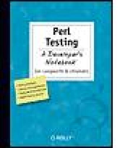 Perl Testing: A Developer's Notebook