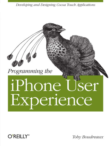 Programming the Iphone User Experience: Developing and Designing Cocoa Touch Applications