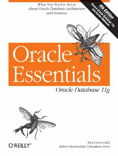 Oracle Essentials, Fourth Edition Oracle Database 11g