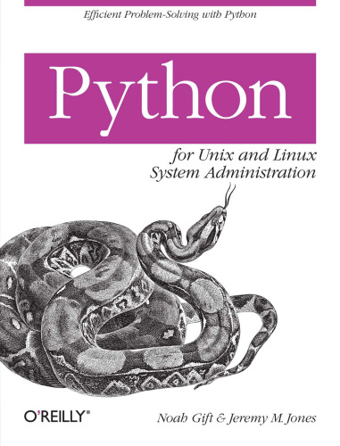 Python for Unix and Linux System Administration [Noah Gift] (2009)