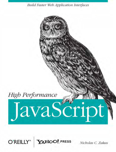 High Performance JavaScript (Build Faster Web Application Interfaces)