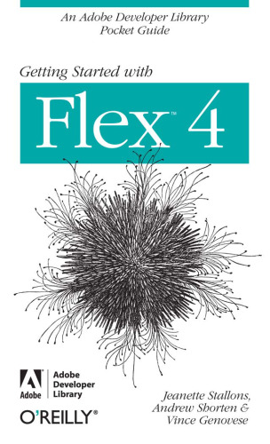 Getting Started with Flex 4