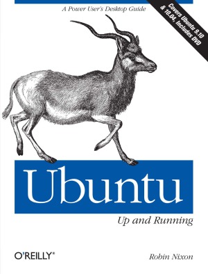 Ubuntu Up and Running A Power User's Desktop Guide