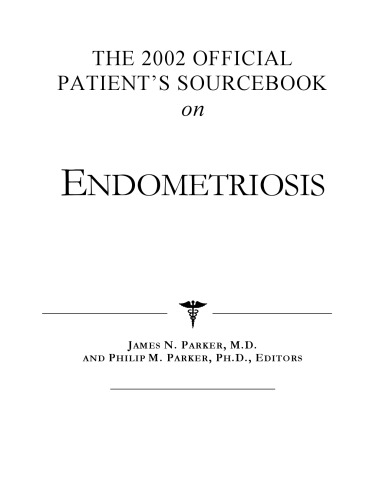 The 2002 Official Patient's Sourcebook on Endometriosis