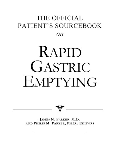 The Official Patient's Sourcebook on Rapid Gastric Emptying: A Revised and Updated Directory for the Internet Age