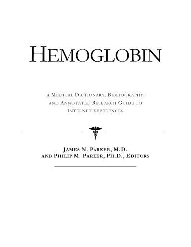 Hemoglobin - A Medical Dictionary, Bibliography, and Annotated Research Guide to Internet References