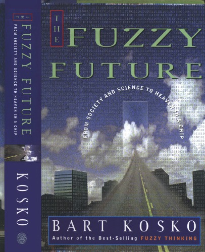 The fuzzy future from society and science to heaven in a chip