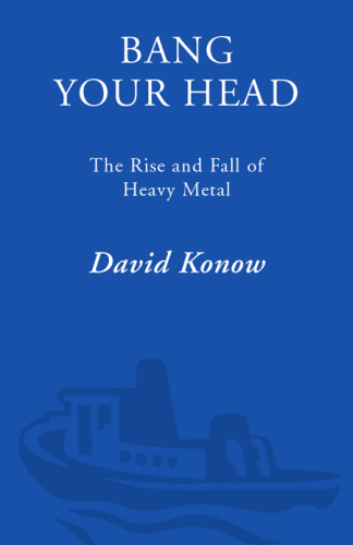 Bang Your Head: The Rise and Fall of Heavy Metal