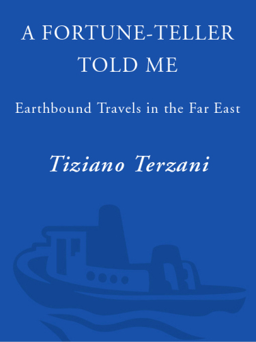A Fortune-Teller Told Me: Earthbound Travels in the Far East