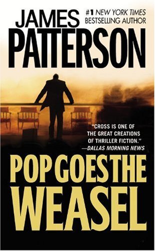 Pop Goes the Weasel (Alex Cross Novels)