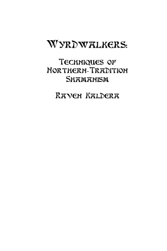 Wyrdwalkers: Techniques of Northern-Tradition Shamanism