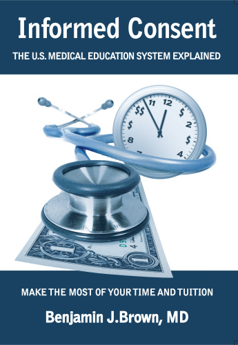 Informed Consent: The U.S. Medical Education System Explained