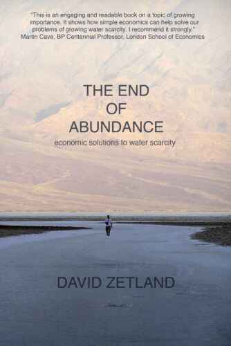 The End of Abundance: Economic Solutions to Water Scarcity
