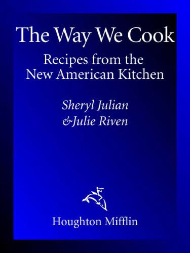 The Way We Cook: Recipes from the New American Kitchen