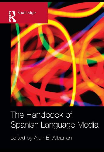 The Handbook of Spanish Language Media