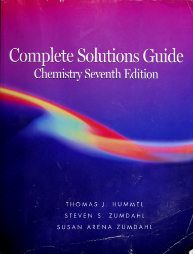 Complete solutions guide to Chemistry, seventh ed