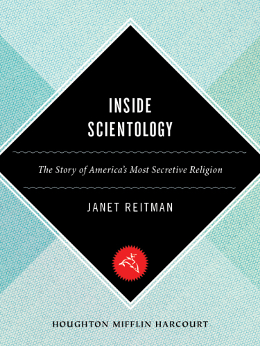 Inside Scientology: The Story of America's Most Secretive Religion