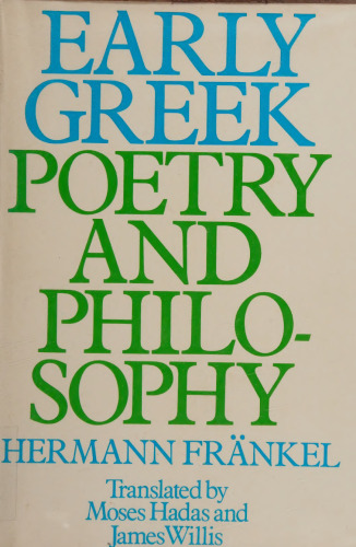 Early Greek Poetry and Philosophy: A History of Greek Epic, Lyric, and Prose to the Middle of the Fifth Century