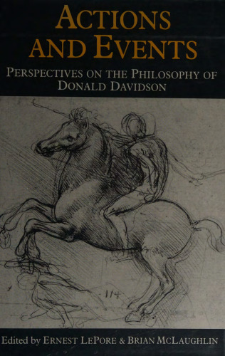 Actions and events: Perspectives on the philosophy of Donald Davidson