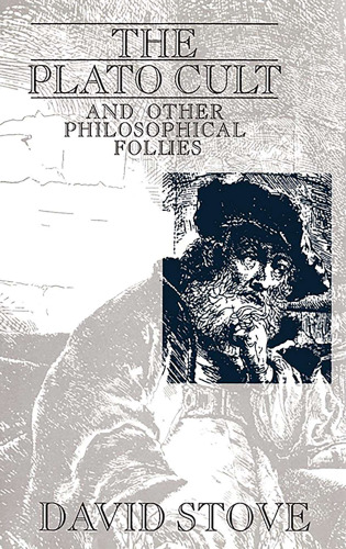 Plato Cult and Other Philosophical Follies