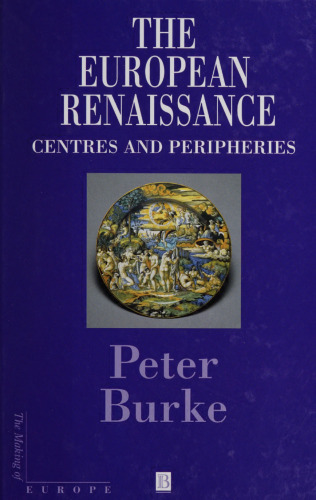 The European Renaissance: Centers and Peripheries