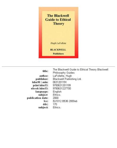 The Blackwell Guide to Ethical Theory (Blackwell Philosophy Guides)