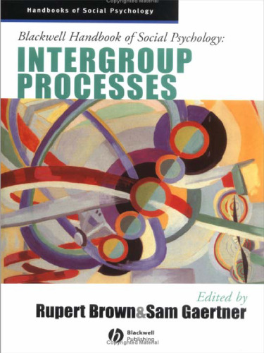 Blackwell Handbook of Social Psychology: Intergroup Processes (Blackwell Handbooks of Social Psychology)