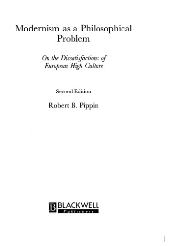 Modernism as a Philosophical Problem: On the Dissatisfactions of European High Culture