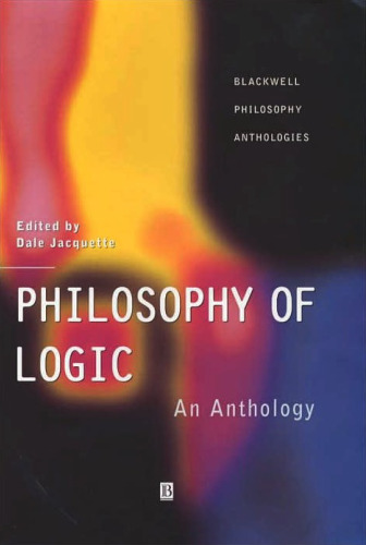 Philosophy of Logic: An Anthology (Blackwell Philosophy Antologies)