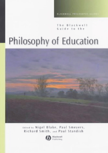 The Blackwell Guide to the Philosophy of Education
