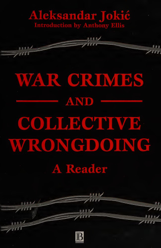 War Crimes and Collective Wrongdoing: A Reader