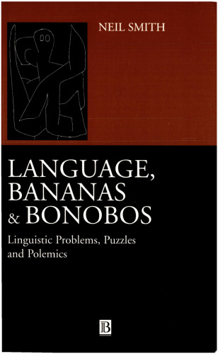 Language, Bananas and Bonobos: Linguistic Problems, Puzzles and Polemics