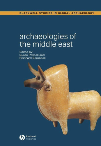 Archaeologies of the Middle East: Critical Perspectives (Blackwell Studies in Global Archaeology)