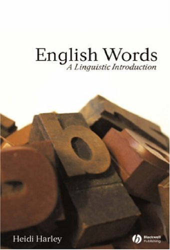 English Words: A Linguistic Introduction (The Language Library)