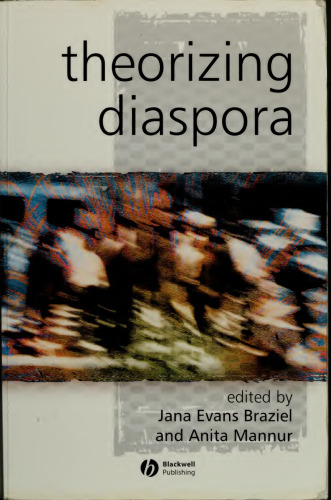 Theorizing Diaspora: A Reader
