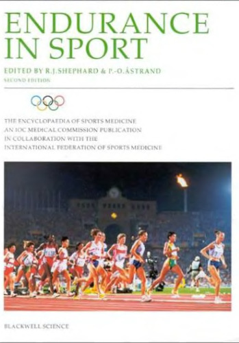Endurance in Sport (The Encyclopedia of Sports Medicine, Vol. 2)