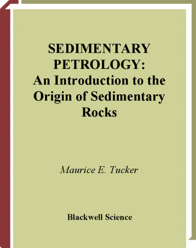 Sedimentary Petrology: An Introduction to the Origin of Sedimentary Rocks
