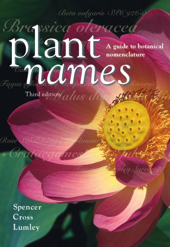 Plant Names: A Guide to Botanical Nomenclature