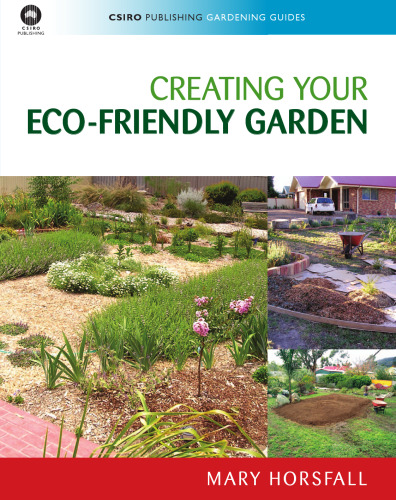 Creating Your Eco-Friendly Garden (CSIRO Publishing Gardening Guides)