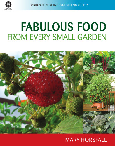 Fabulous Food from Every Small Garden (CSIRO Publishing Gardening Guides)
