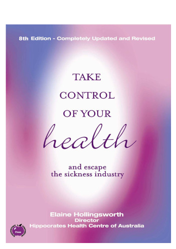 TAKE CONTROL OF YOUR HEALTH and escape the sickness industry