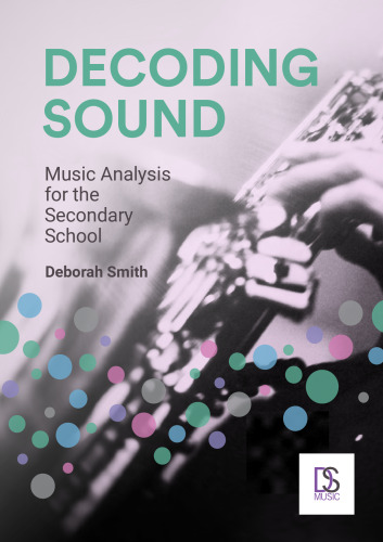 Decoding Sound: Music Analysis for the Secondary School