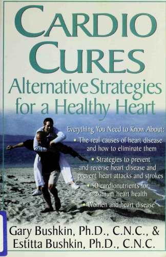 Cardio Cures : Alternative Strategies for a Healthy Heart