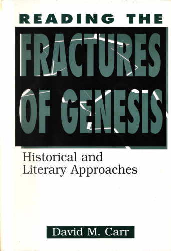 Reading the Fractures of Genesis: Historical and Literary Approaches