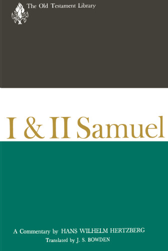 I and II Samuel (1965): A Commentary (The Old Testament Library)