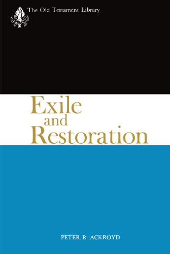 Exile and Restoration: A Commentary (The Old Testament Library)