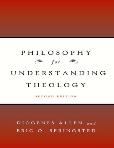 Philosophy for Understanding Theology, Second Edition