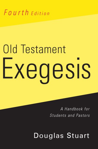 Old Testament Exegesis: A Handbook for Students and Pastors
